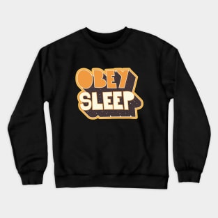 Obey - Shirt Design. Typography art. Crewneck Sweatshirt